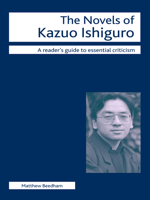 Title details for The Novels of Kazuo Ishiguro by M. Beedham - Available